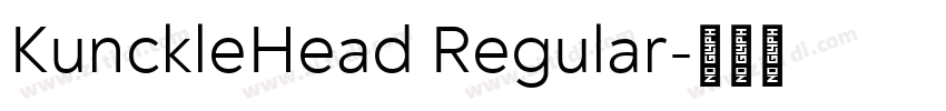 KunckleHead Regular字体转换 KunckleHead Regular字体转换